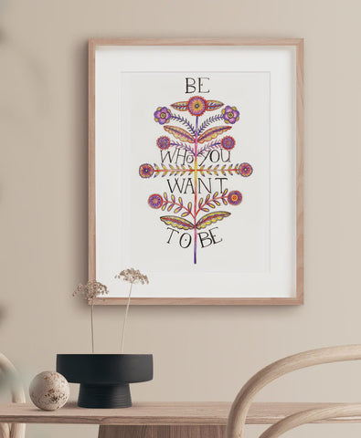 Print A4 Be who you want to be