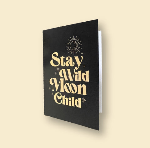Card A6 Stay Wild Moon Child